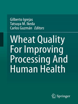 cover image of Wheat Quality For Improving Processing and Human Health